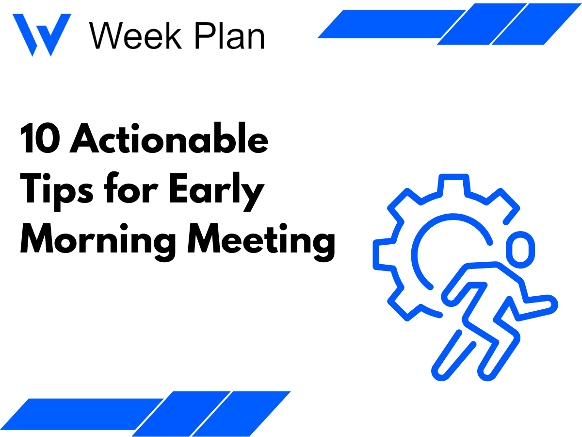 10 Actionable Tips for Early Morning Meeting