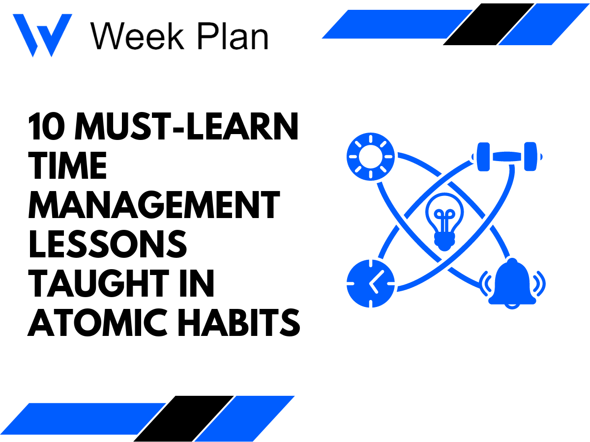 10 Must-Learn Time Management Lessons Taught in Atomic Habits