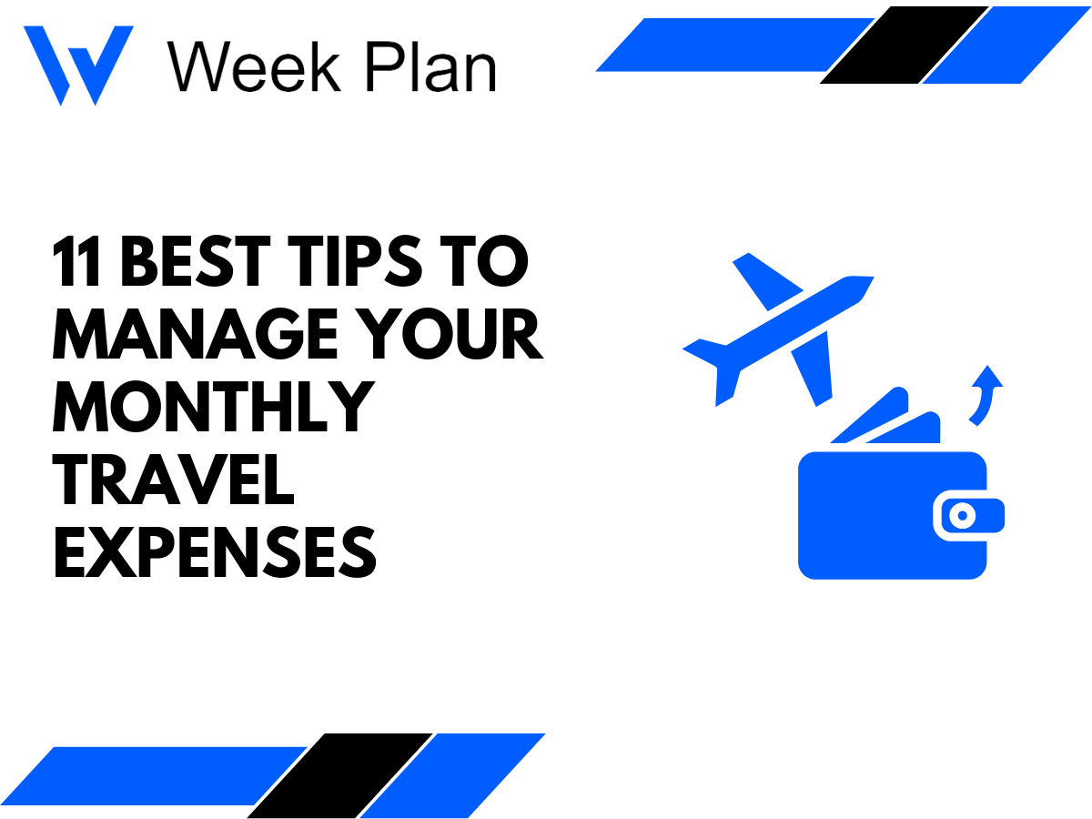 11 Best Tips to Manage Your Monthly Travel Expenses