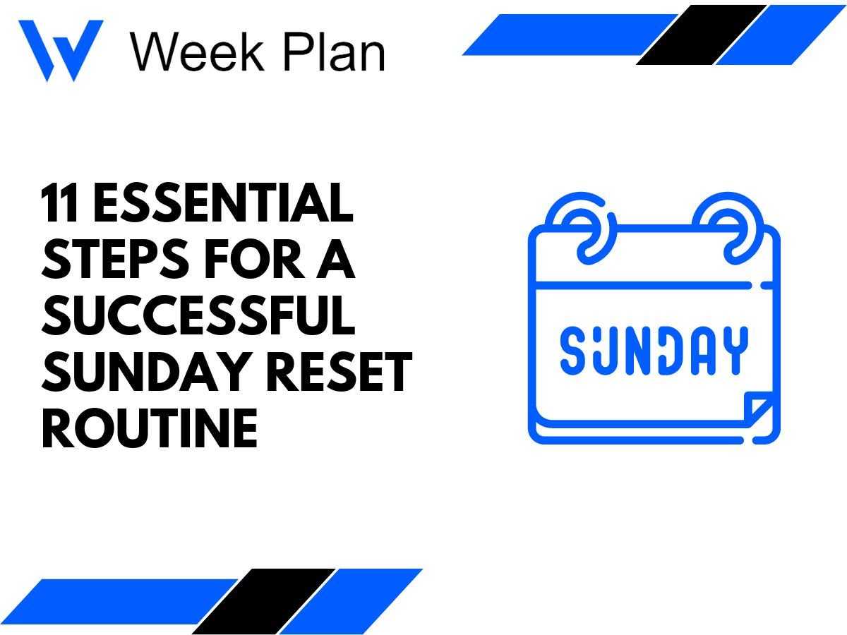 11 Essential Steps for a Successful Sunday Reset Routine