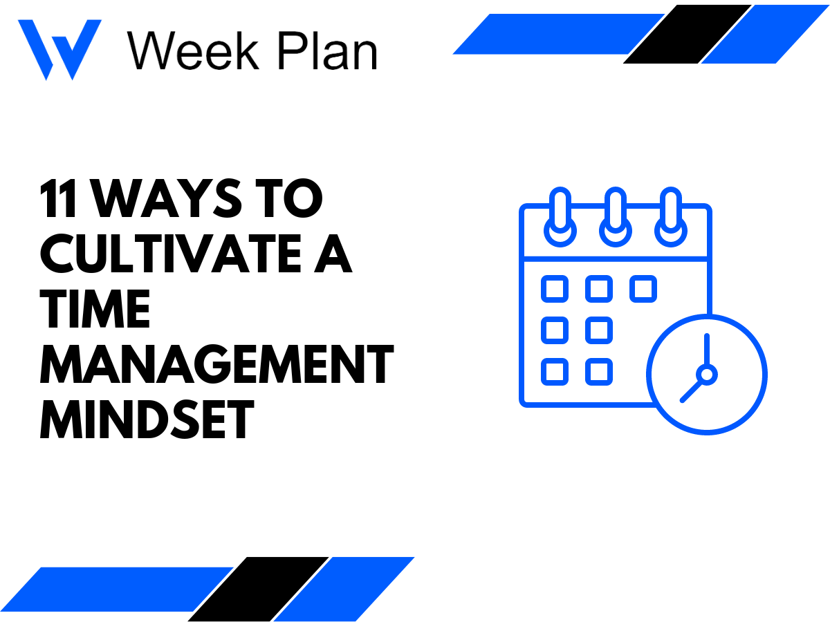 11 Ways to Cultivate a Time Management Mindset