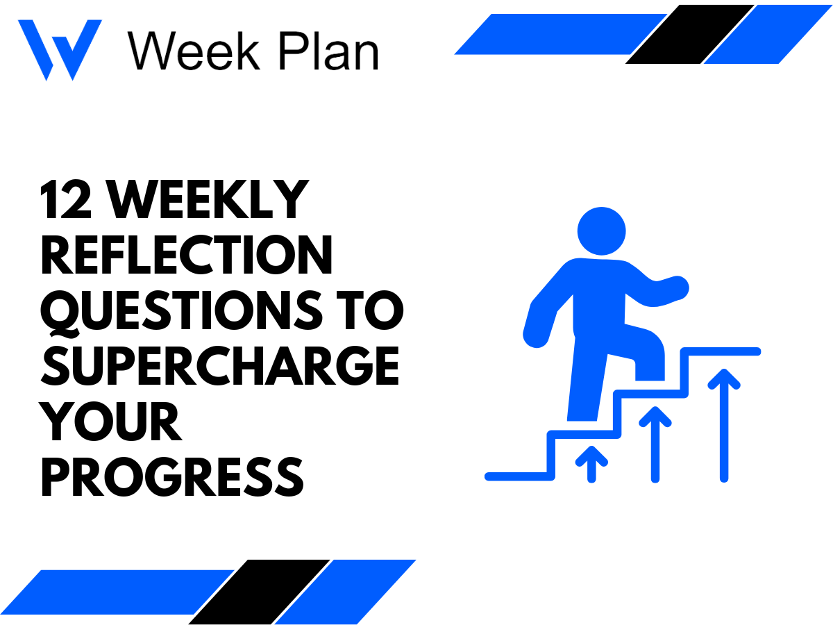 12 Weekly Reflection Questions to Supercharge Your Progress