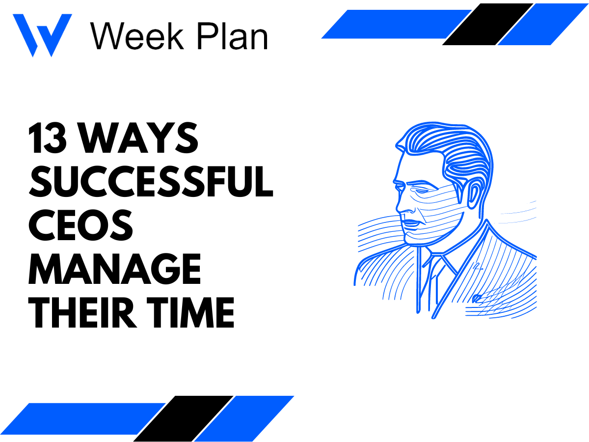 13 Ways Successful CEOs Manage Their Time
