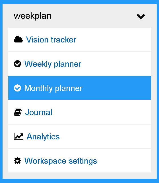 Click on the top left menu to show the monthly planner Monthly planner