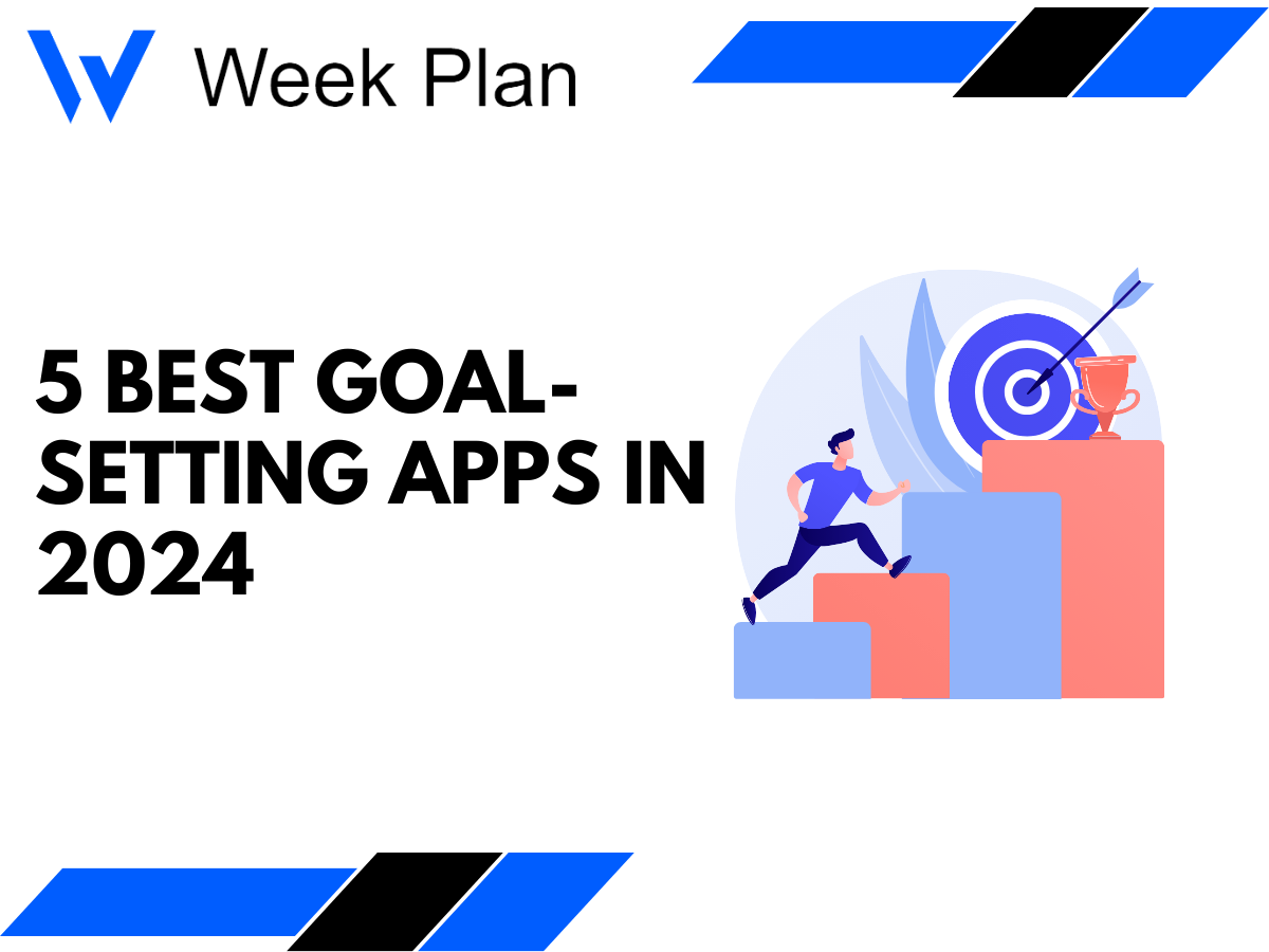 5 Best Goal Setting Apps in 2026 (Free & Paid) | Week Plan | Week Plan