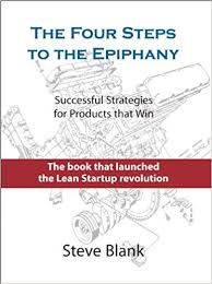 The Four Steps to the Epiphany: Successful Strategies for Startups That Win