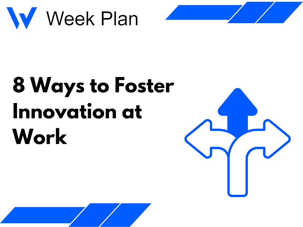 8 Ways to Foster Innovation at Work