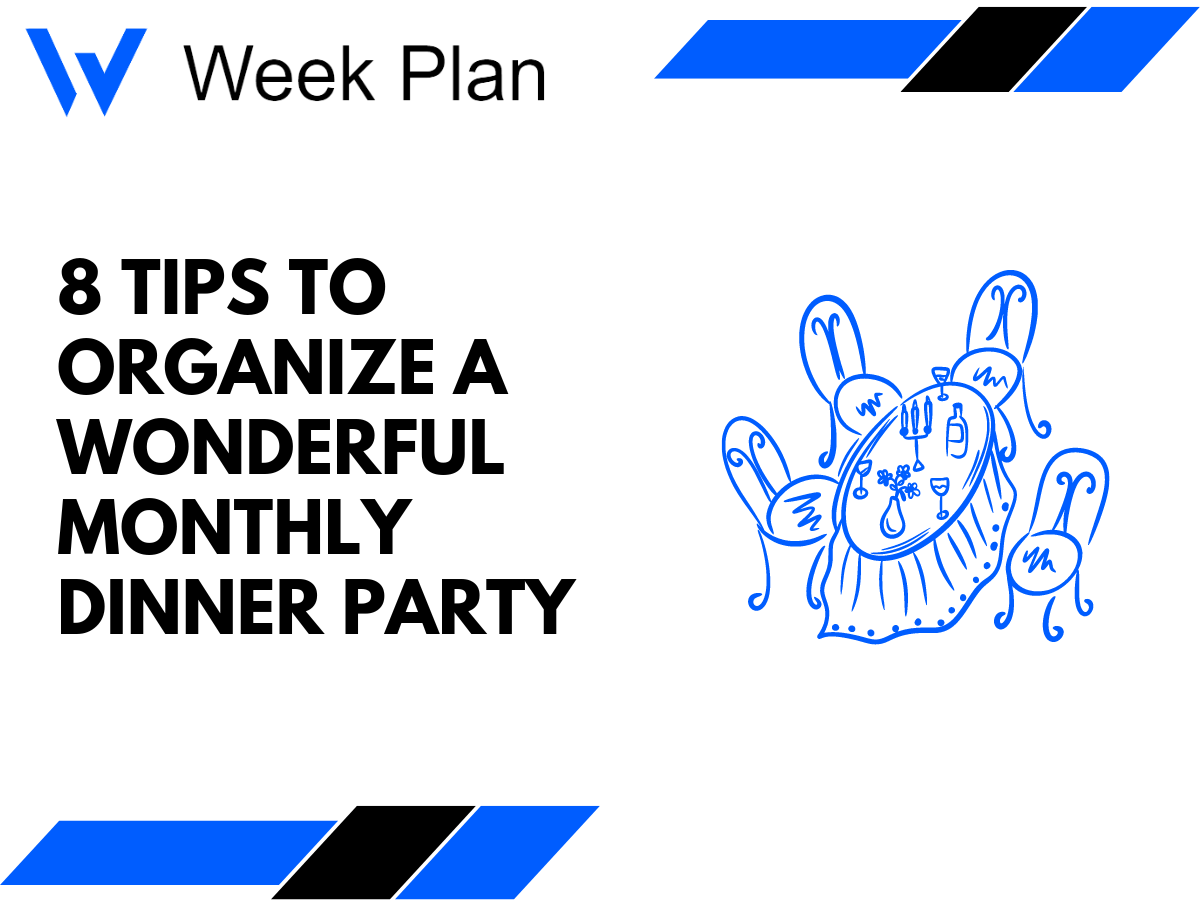 8 Tips to Organize a Wonderful Monthly Dinner Party