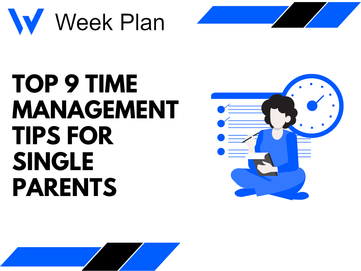 Top 9 Time Management Tips for Single Parents