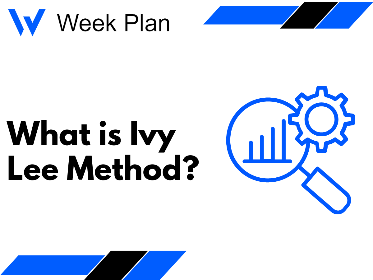What is Ivy Lee Method?