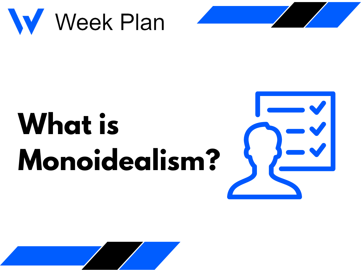What is Monoidealism?