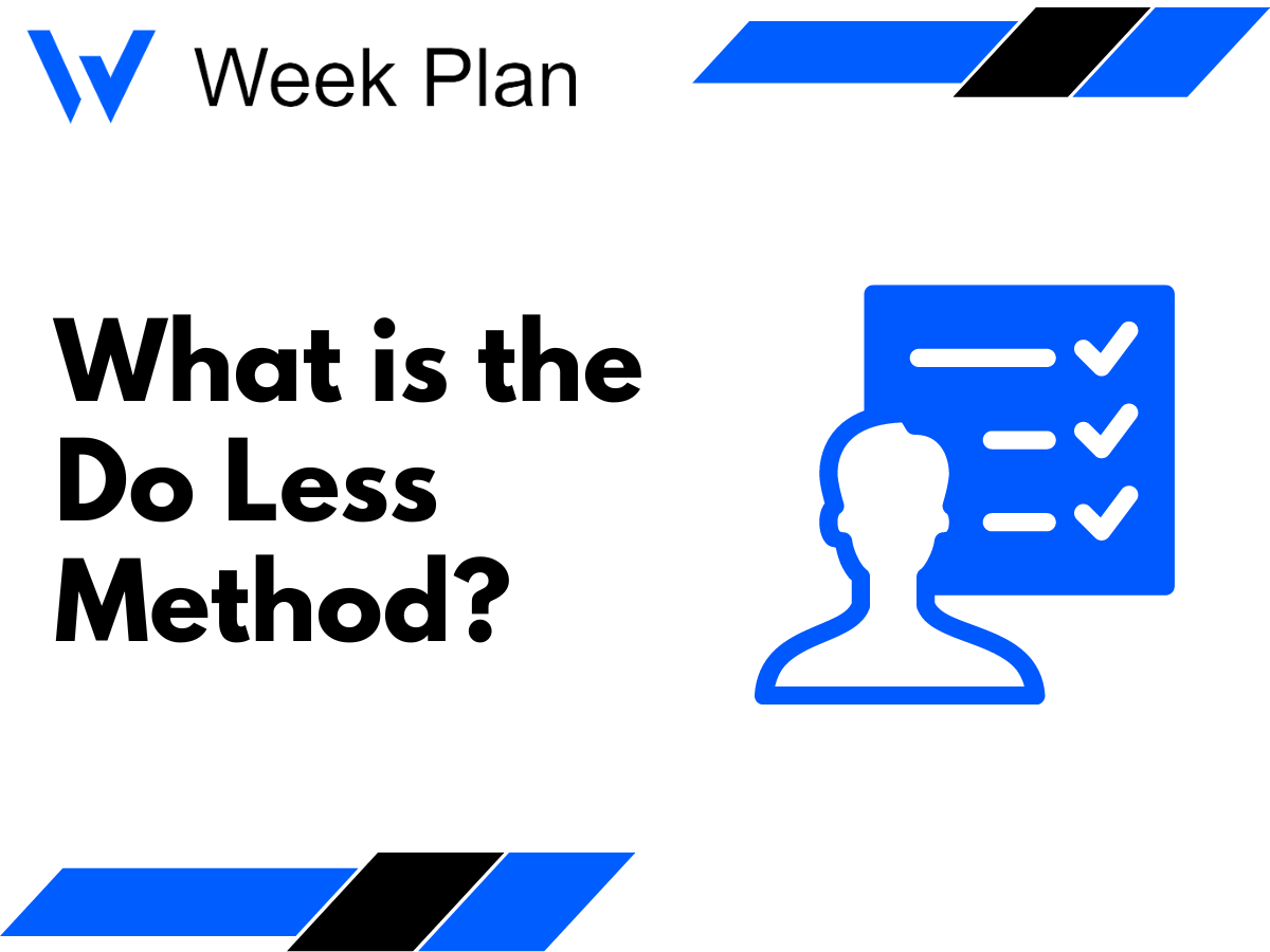 What is the Do Less Method?