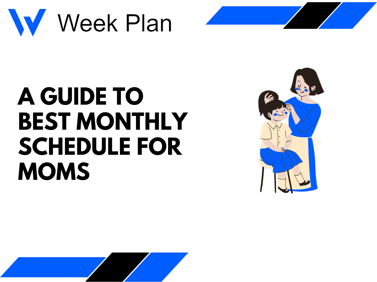 A Guide to Best Monthly Schedule for Moms