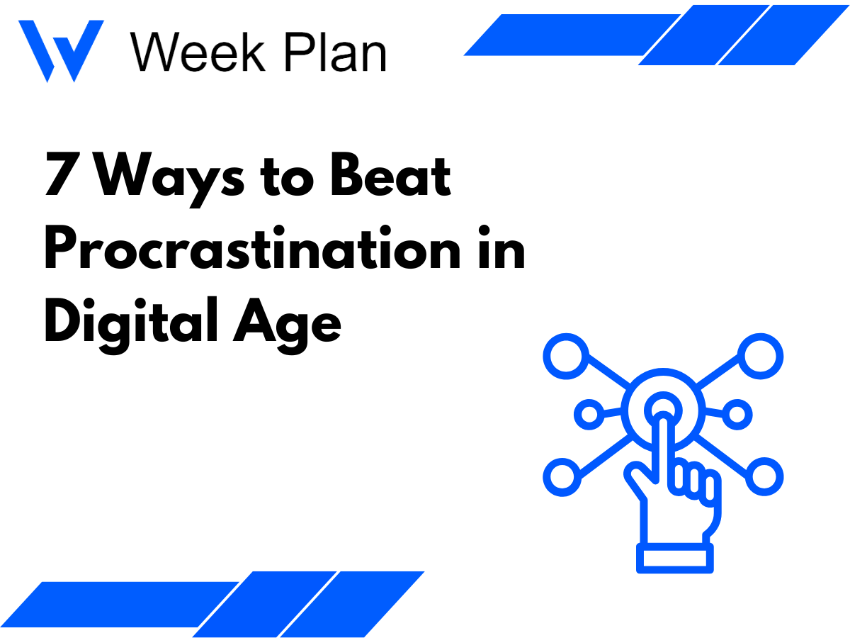 7 Ways to Beat Procrastination in Digital Age