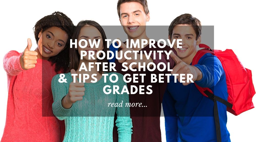 How to improve productivity after school 