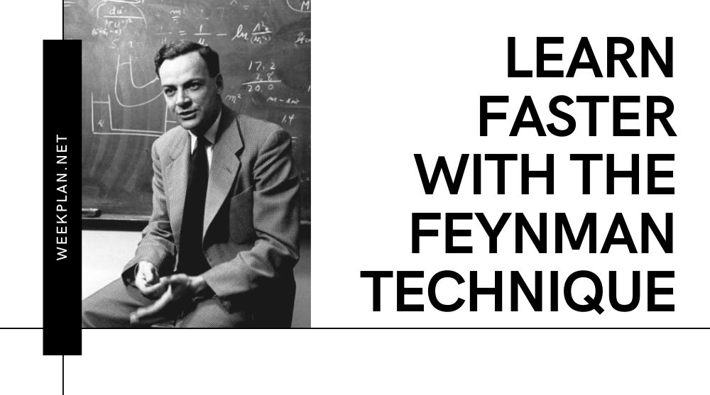 How to Learn Faster with the Feynman Technique