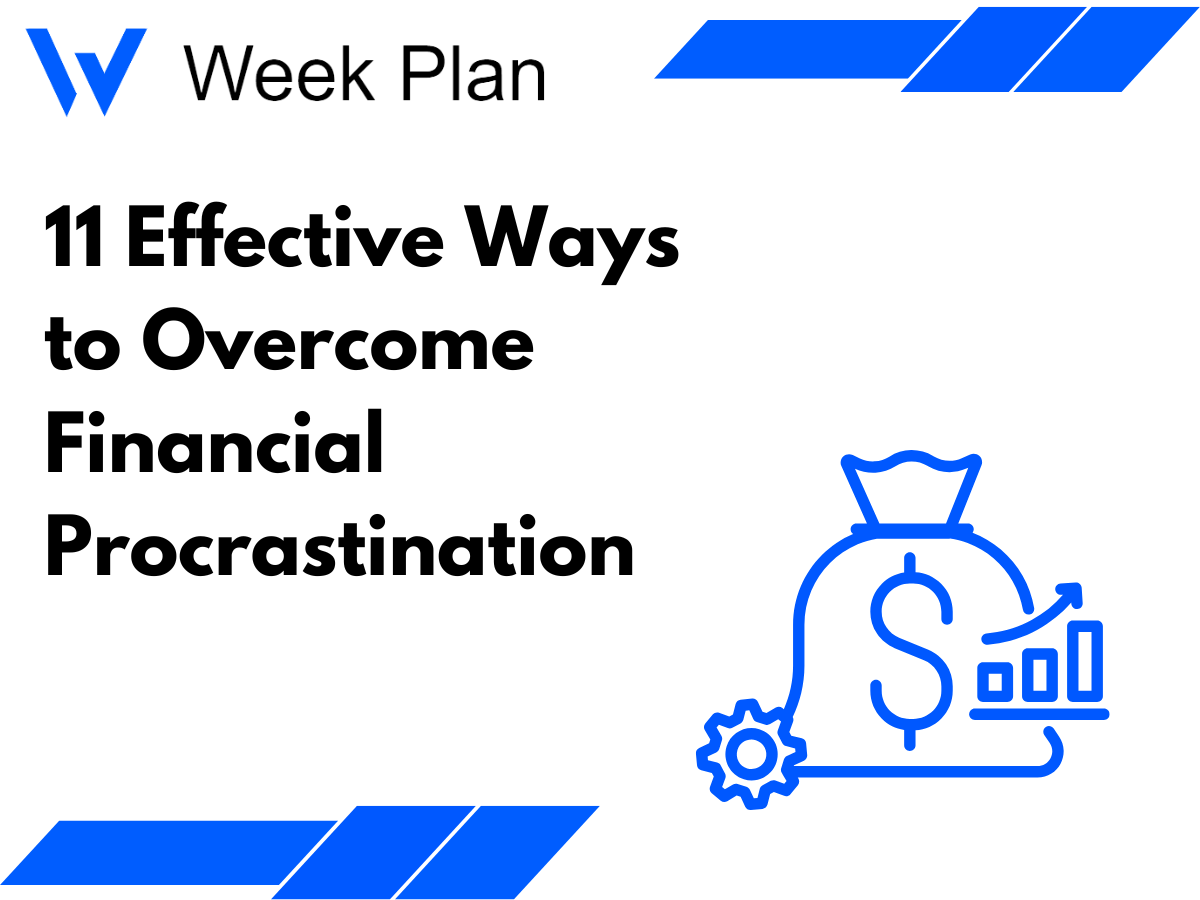 11 Effective Ways to Overcome Financial Procrastination