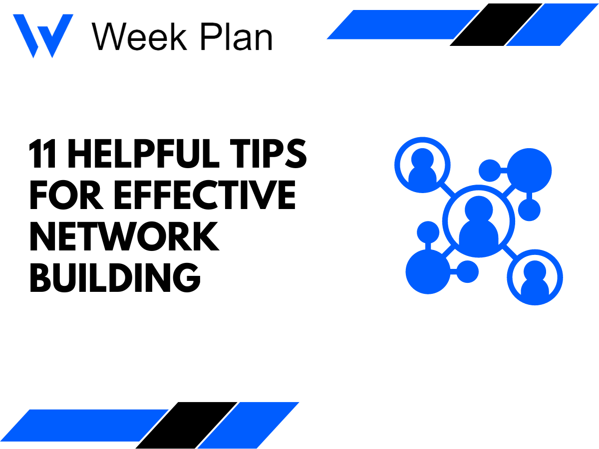 11 Helpful Tips for Effective Network Building