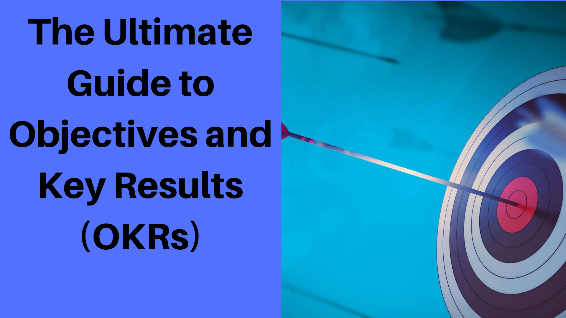 The Ultimate Guide to Objectives and Key Results