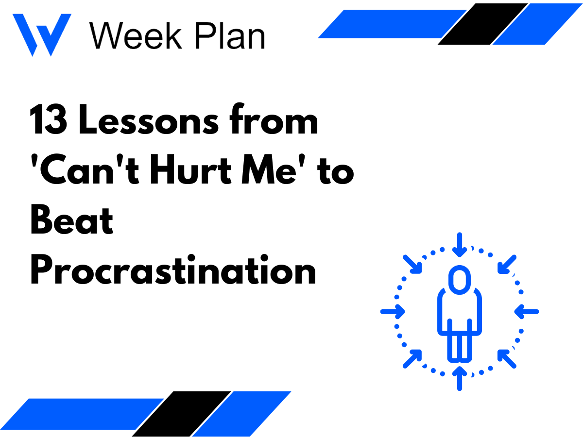 13 Lessons from 'Can't Hurt Me' to Beat Procrastination