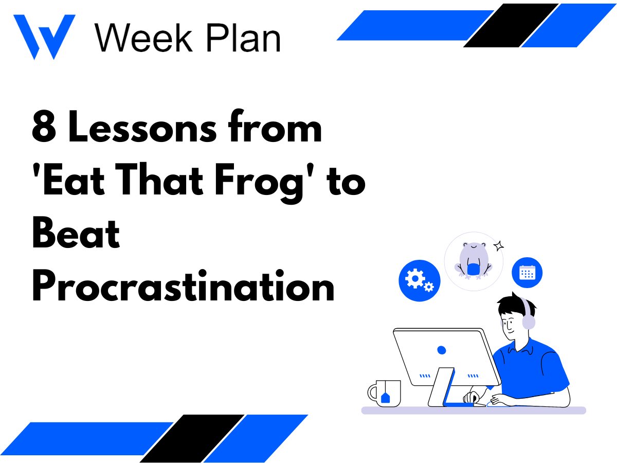 8 Lessons from 'Eat That Frog' to Beat Procrastination