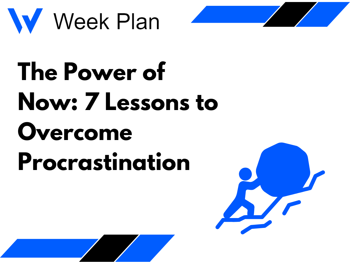 The Power of Now: 7 Lessons to Overcome Procrastination