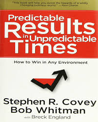 Predictable results in unpredictable time Stephen Covey books