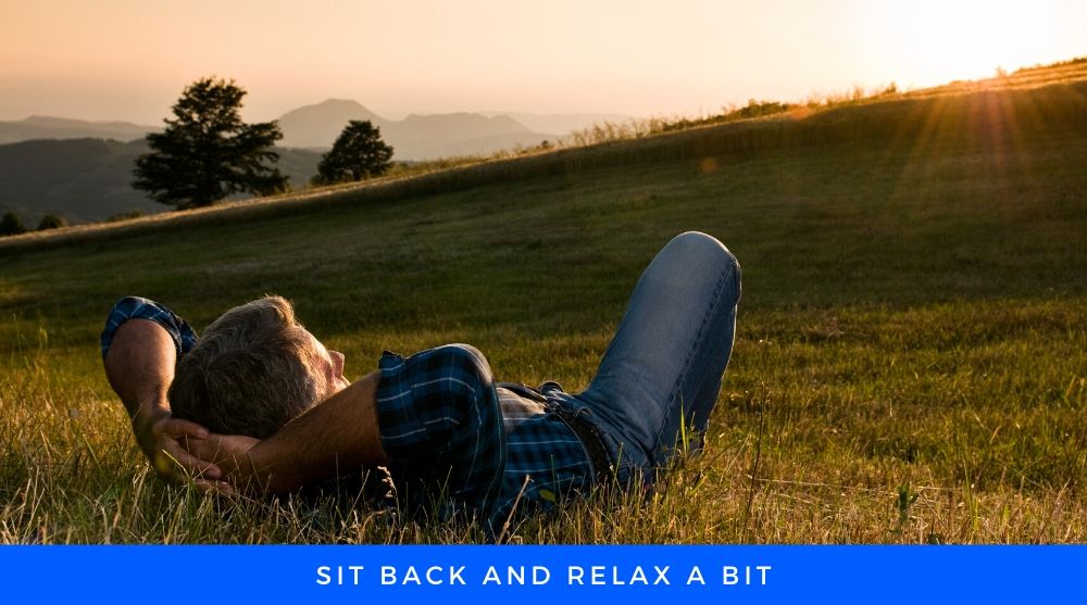 Sit back and Relax
