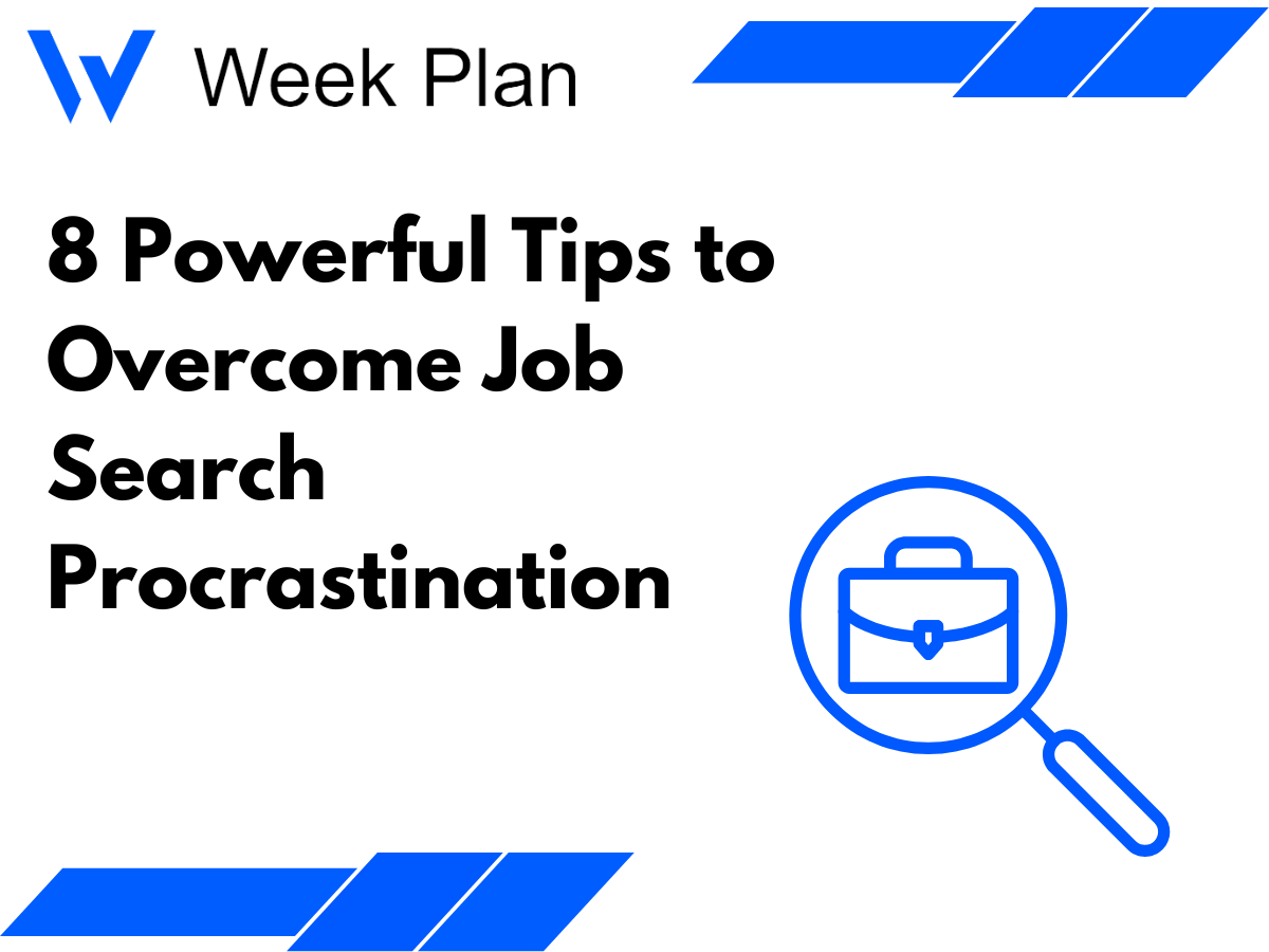 8 Powerful Tips to Overcome Job Search Procrastination