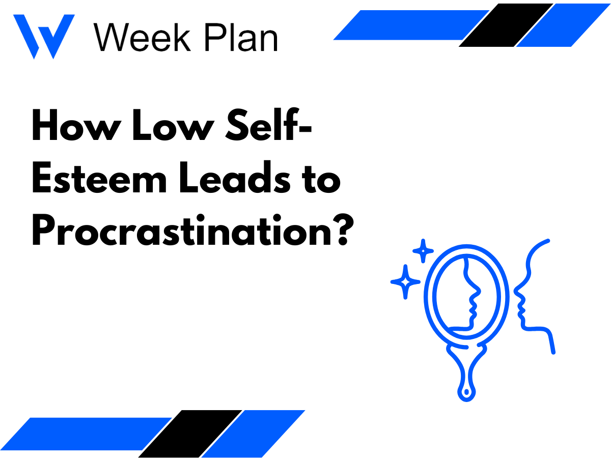 How Low Self-Esteem Leads to Procrastination?