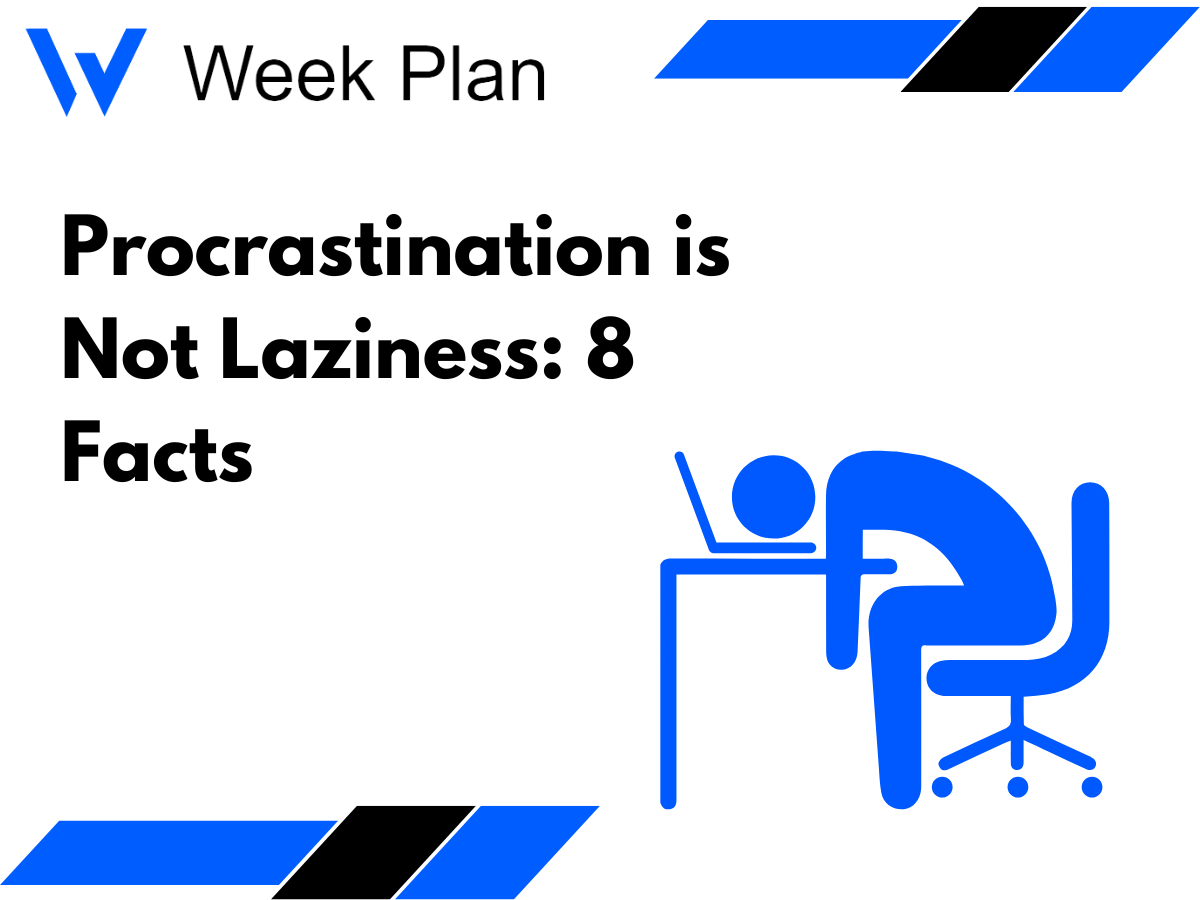 Procrastination is Not Laziness: 8 Facts