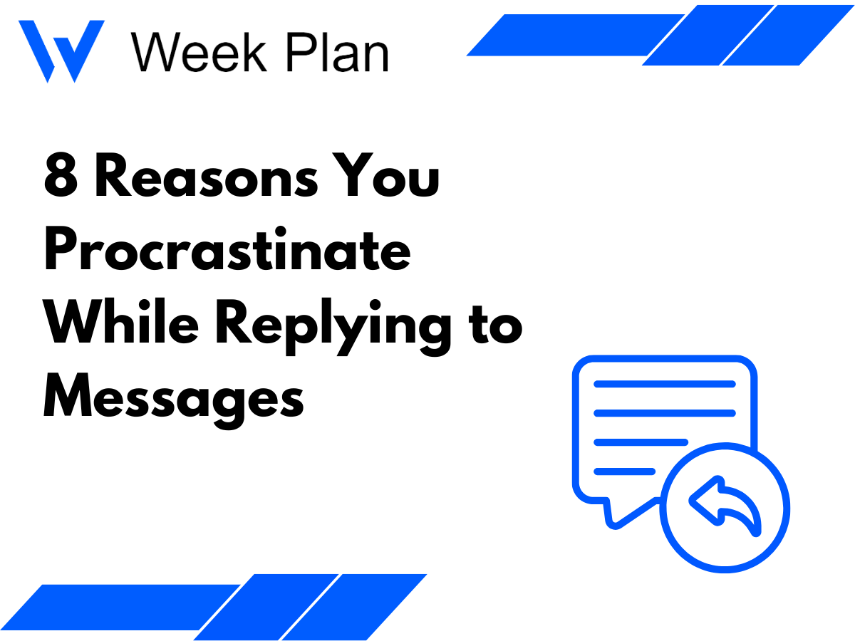 8 Reasons You Procrastinate While Replying to Messages