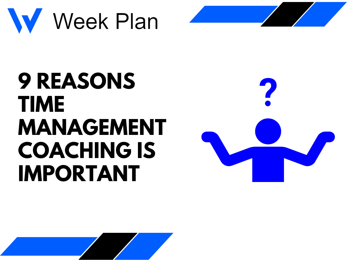 9 Reasons Time Management Coaching is Important