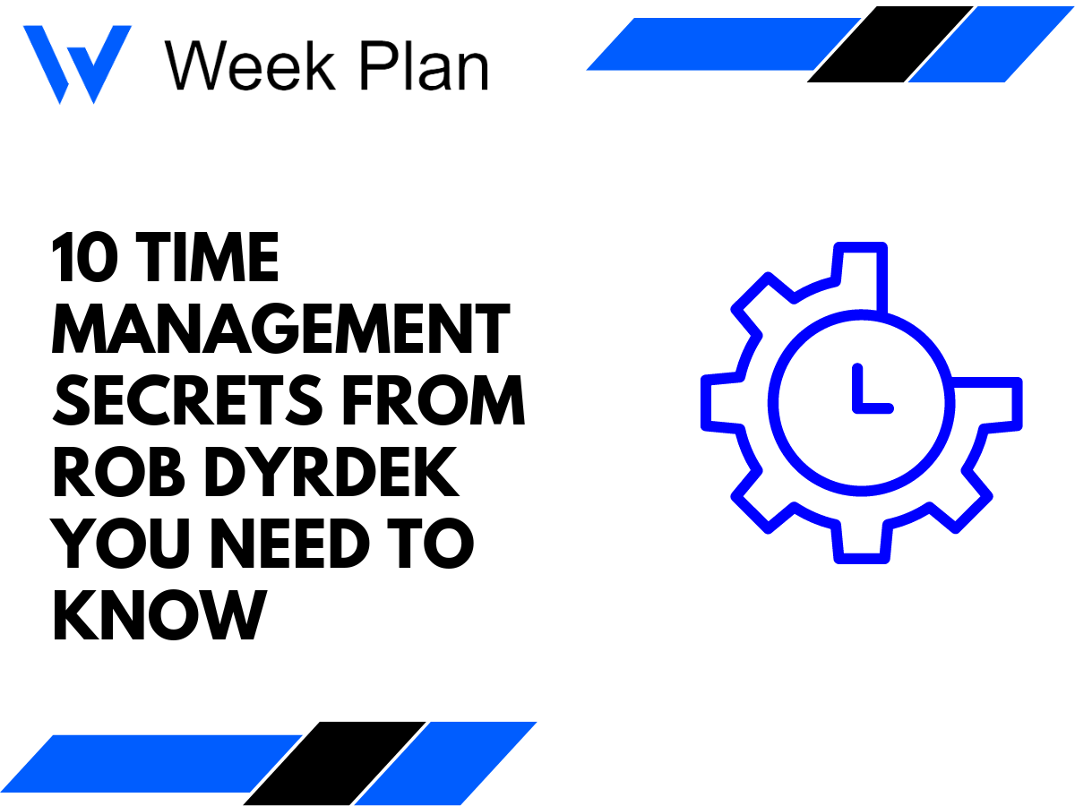 10 Time Management Secrets from Rob Dyrdek You Need to Know