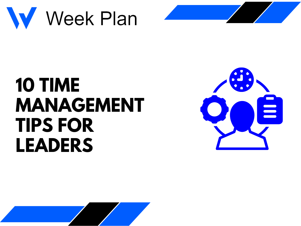 10 Time Management Tips for Leaders