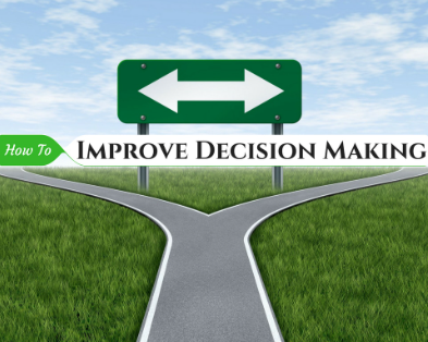 Tips to Enhance Your Decision Making Skills