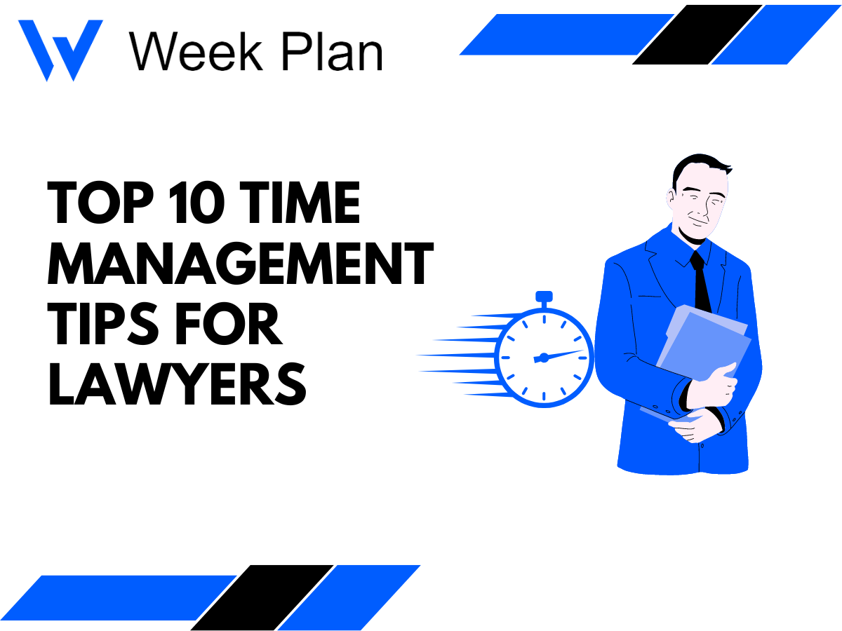 Top 10 Time Management Tips for Lawyers