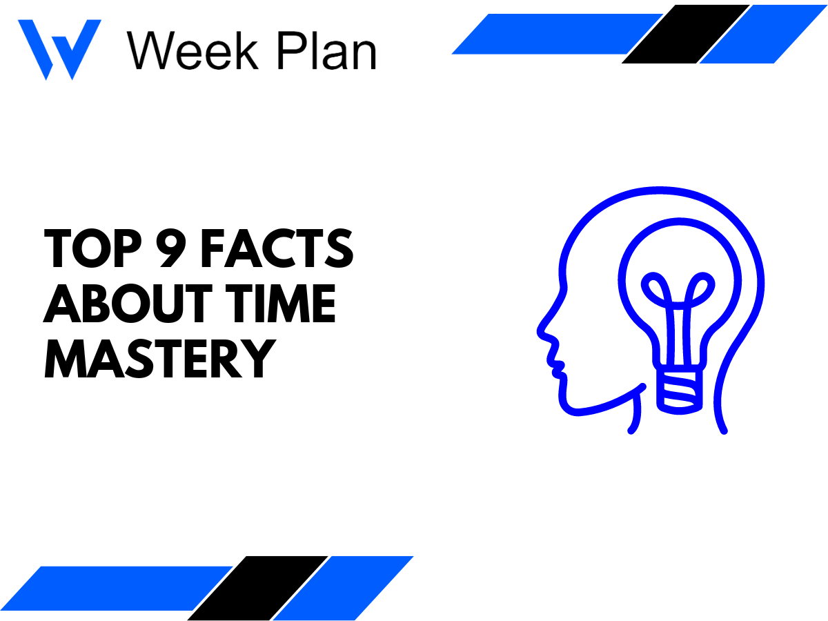 Top 9 Facts About Time Mastery