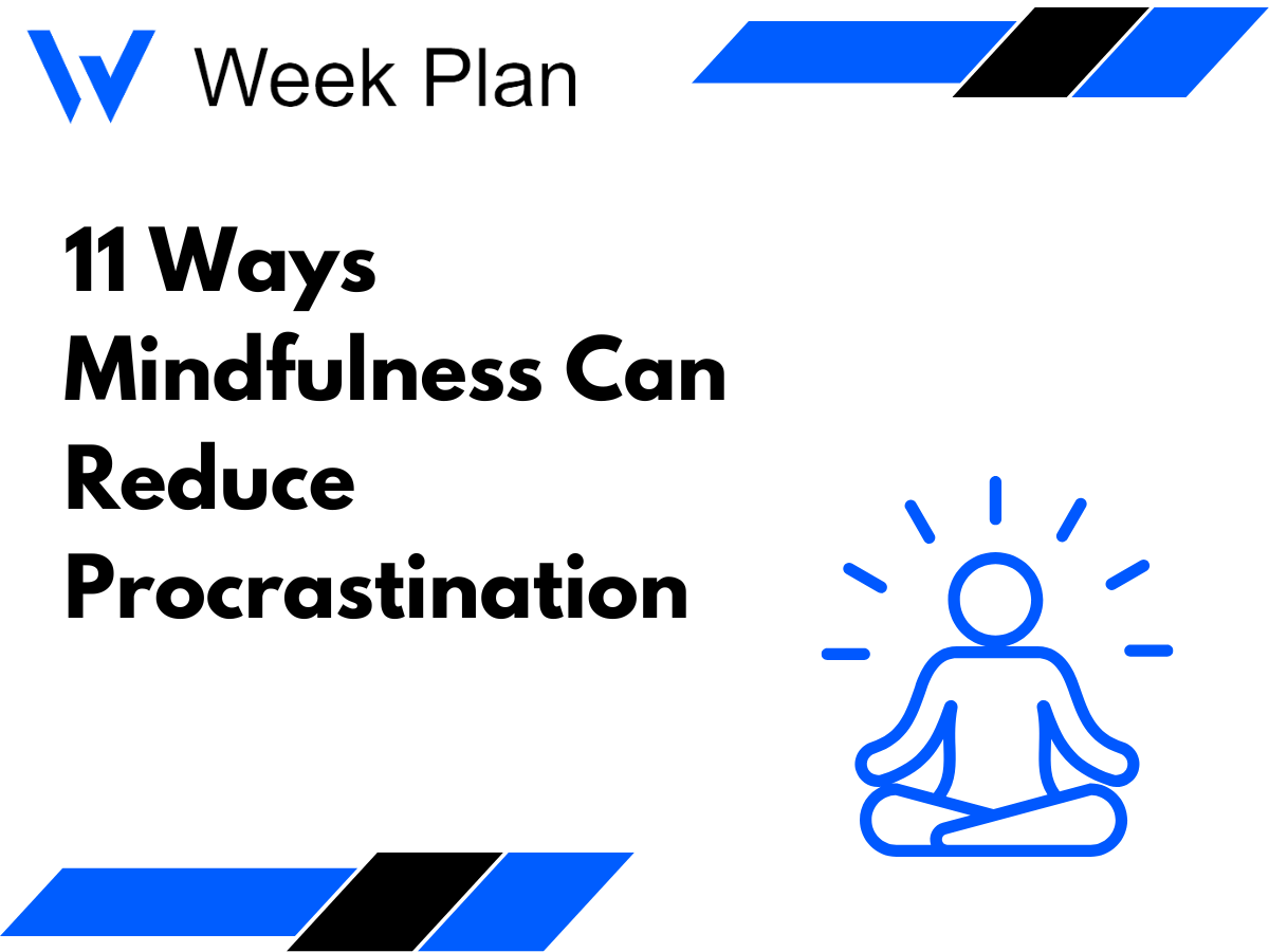11 Ways Mindfulness Can Reduce Procrastination